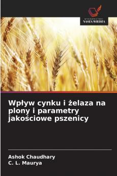 Wpływ cynku i żelaza na plony i parametry jakościowe pszenicy