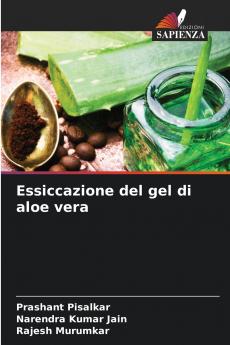 Essiccazione del gel di aloe vera