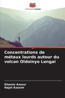 Concentrations de métaux lourds autour du volcan Oldoinyo Lengai