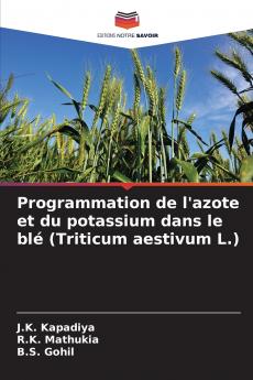 Programmation de l'azote et du potassium dans le blé (Triticum aestivum L.)