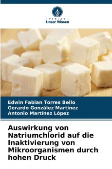 Auswirkung von Natriumchlorid auf die Inaktivierung von Mikroorganismen durch hohen Druck