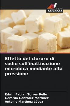 Effetto del cloruro di sodio sull'inattivazione microbica mediante alta pressione