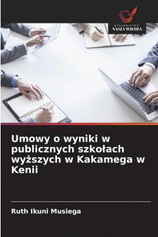 Umowy o wyniki w publicznych szkołach wyższych w Kakamega w Kenii