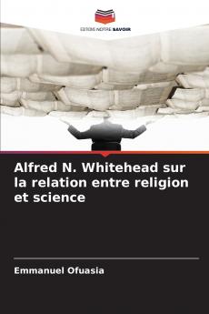 Alfred N. Whitehead sur la relation entre religion et science