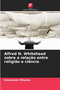 Alfred N. Whitehead sobre a relação entre religião e ciência