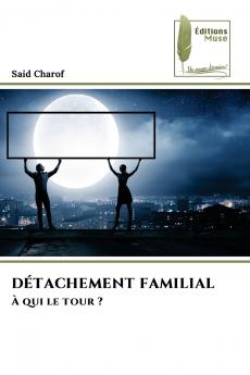 DÉTACHEMENT FAMILIAL