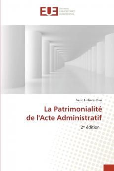 La Patrimonialité de l'Acte Administratif