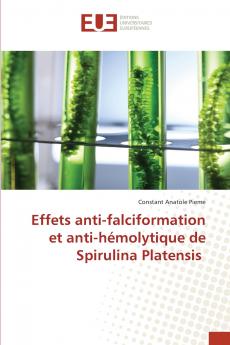 Effets anti-falciformation et anti-hémolytique de Spirulina Platensis