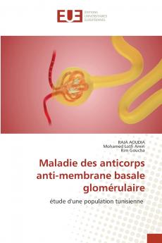 Maladie des anticorps anti-membrane basale glomérulaire