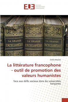 La littérature francophone - outil de promotion des valeurs humanistes