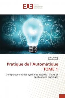 Pratique de l'Automatique TOME 1