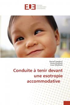 Conduite à tenir devant une esotropie accommodative