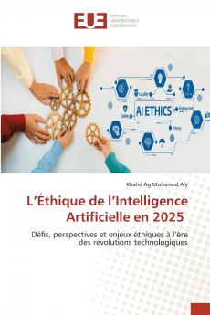 L'Éthique de l'Intelligence Artificielle en 2025