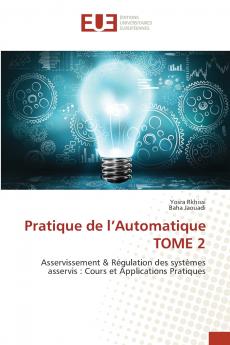 Pratique de l'Automatique TOME 2