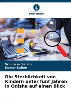 Die Sterblichkeit von Kindern unter fünf Jahren in Odisha auf einen Blick