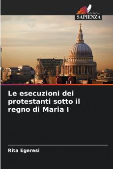 Le esecuzioni dei protestanti sotto il regno di Maria I