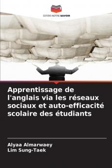 Apprentissage de l'anglais via les réseaux sociaux et auto-efficacité scolaire des étudiants