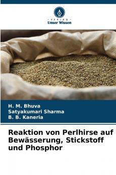 Reaktion von Perlhirse auf Bewässerung Stickstoff und Phosphor