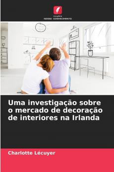 Uma investigação sobre o mercado de decoração de interiores na Irlanda