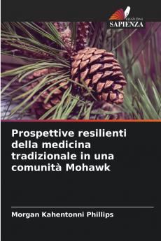 Prospettive resilienti della medicina tradizionale in una comunità Mohawk