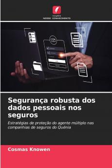 Segurança robusta dos dados pessoais nos seguros