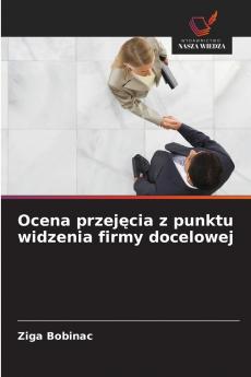 Ocena przejęcia z punktu widzenia firmy docelowej