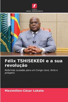 Félix TSHISEKEDI e a sua revolução