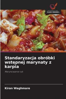 Standaryzacja obróbki wstępnej marynaty z karpia