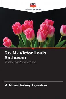 Dr. M. Victor Louis Anthuvan