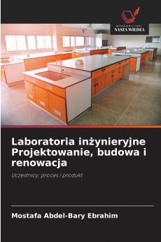 Laboratoria inżynieryjne Projektowanie budowa i renowacja