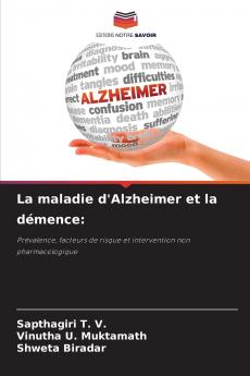 La maladie d'Alzheimer et la démence