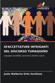 SFACCETTATURE INTRIGANTI DEL DISCORSO TUMAQUEÑO
