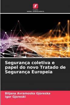 Segurança coletiva e papel do novo Tratado de Segurança Europeia
