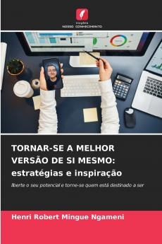TORNAR-SE A MELHOR VERSÃO DE SI MESMO