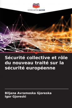 Sécurité collective et rôle du nouveau traité sur la sécurité européenne