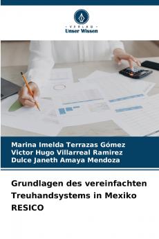Grundlagen des vereinfachten Treuhandsystems in Mexiko RESICO