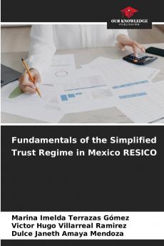 Fundamentals of the Simplified Trust Regime in Mexico RESICO