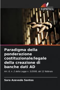 Paradigma della ponderazione costituzionale/legale della creazione di banche dati AD