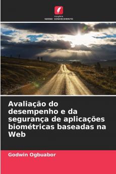 Avaliação do desempenho e da segurança de aplicações biométricas baseadas na Web