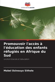 Promouvoir l'accès à l'éducation des enfants réfugiés en Afrique du Sud