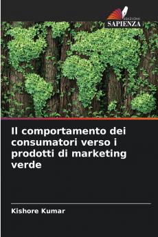 Il comportamento dei consumatori verso i prodotti di marketing verde