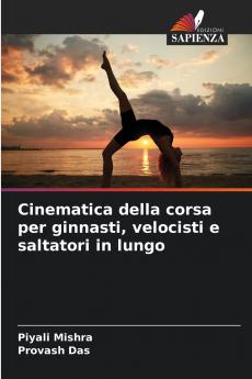 Cinematica della corsa per ginnasti velocisti e saltatori in lungo