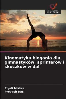 Kinematyka biegania dla gimnastyków sprinterów i skoczków w dal