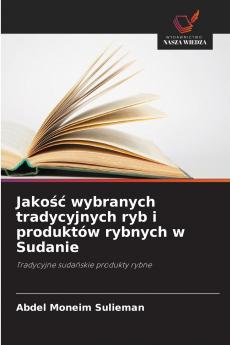 Jakość wybranych tradycyjnych ryb i produktów rybnych w Sudanie