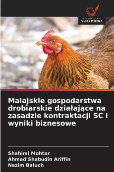 Malajskie gospodarstwa drobiarskie działające na zasadzie kontraktacji SC i wyniki biznesowe