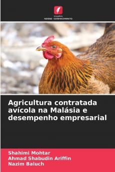 Agricultura contratada avícola na Malásia e desempenho empresarial