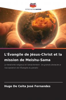 L'Évangile de Jésus-Christ et la mission de Meishu-Sama