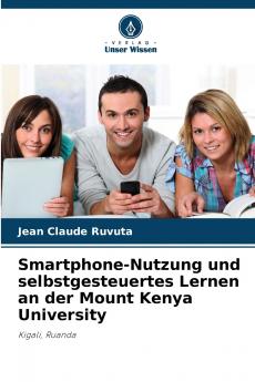 Smartphone-Nutzung und selbstgesteuertes Lernen an der Mount Kenya University