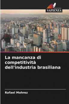 La mancanza di competitività dell'industria brasiliana