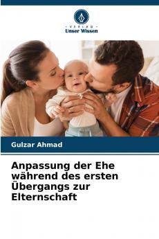 Anpassung der Ehe während des ersten Übergangs zur Elternschaft